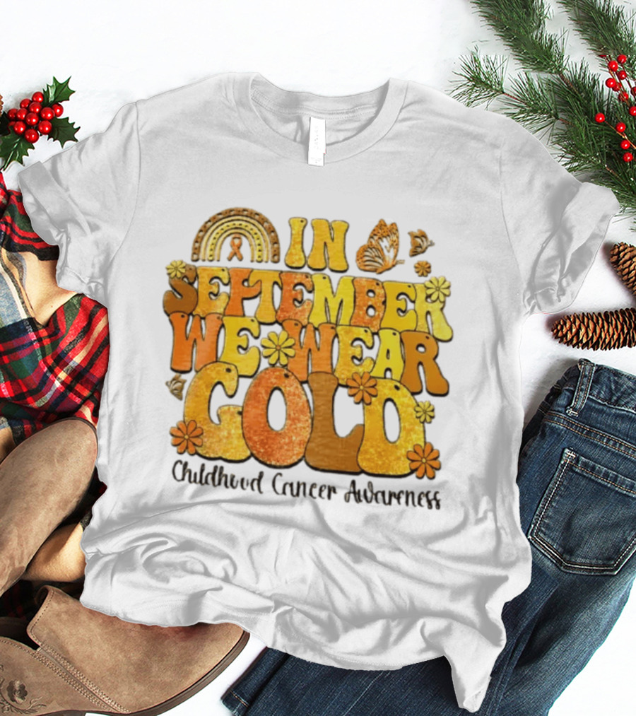 In September We Wear Gold Childhood Cancer Awareness Groovy Rainbow Butterfly Flower Motif T-Shirt