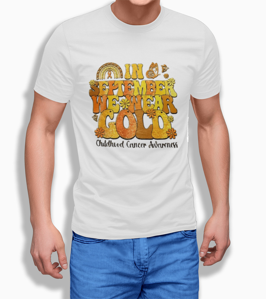 In September We Wear Gold Childhood Cancer Awareness Groovy Rainbow Butterfly Flower Motif T-Shirt