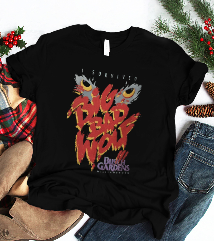 I Survived Big Bad Wolf Busch Gardens Williamsburg T-Shirt