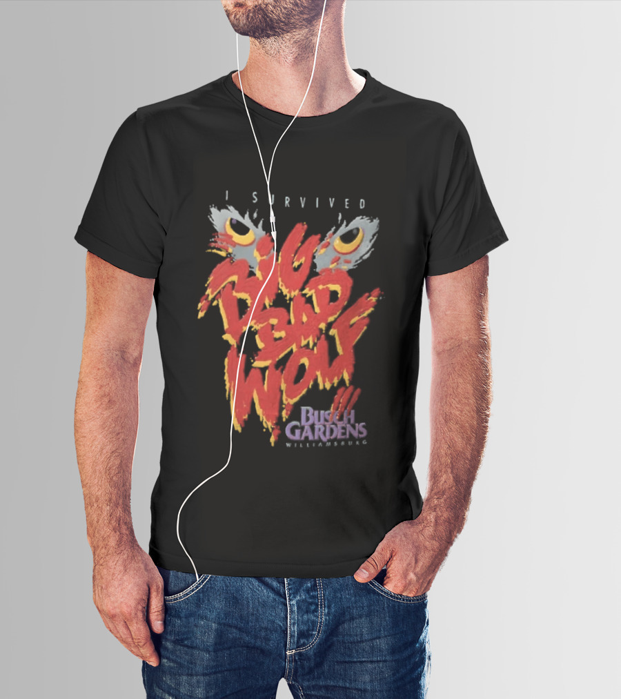 I Survived Big Bad Wolf Busch Gardens Williamsburg T-Shirt
