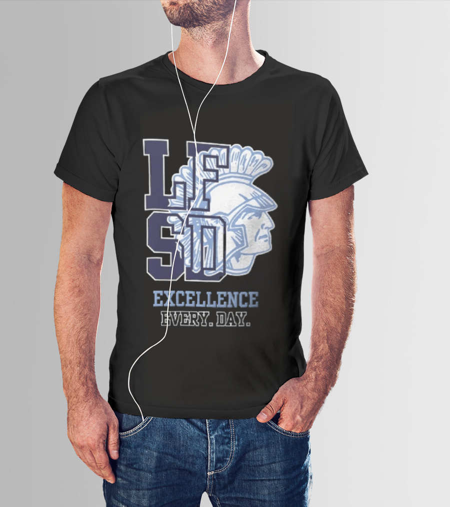 LFSD Trojans Lake Forest School District Excellence Every Day T-Shirt