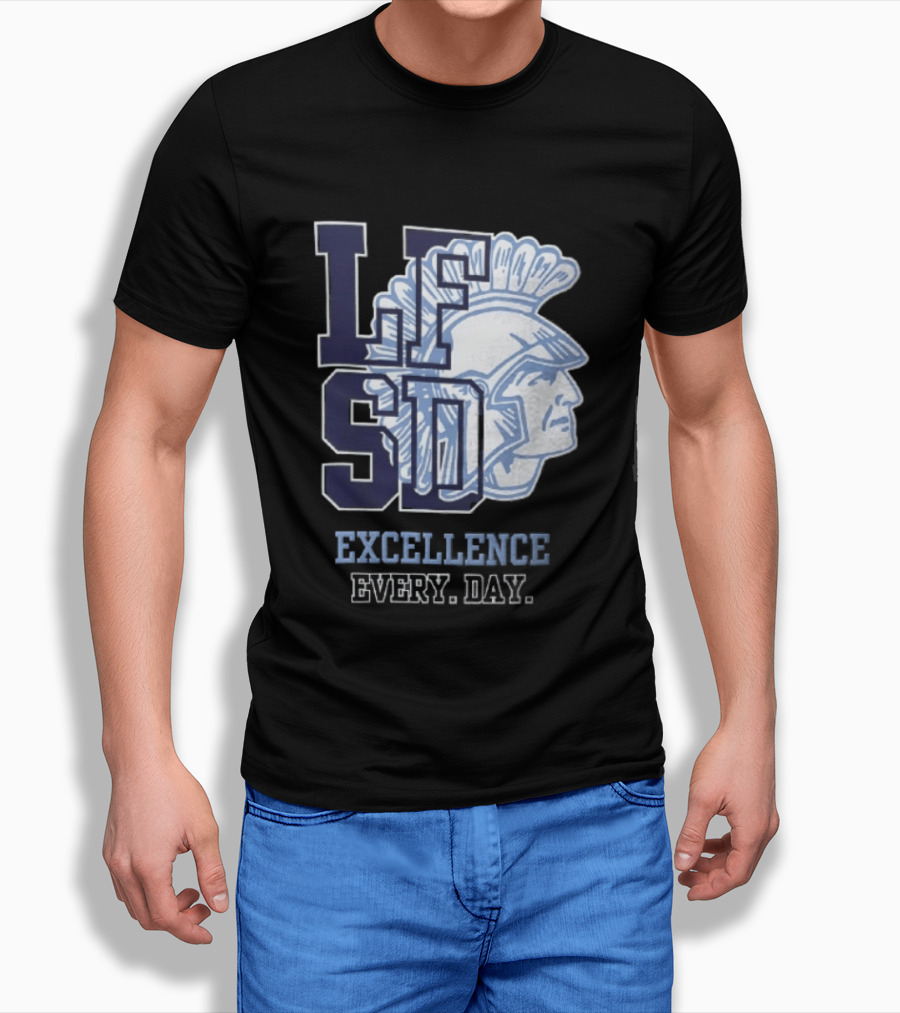 LFSD Trojans Lake Forest School District Excellence Every Day T-Shirt