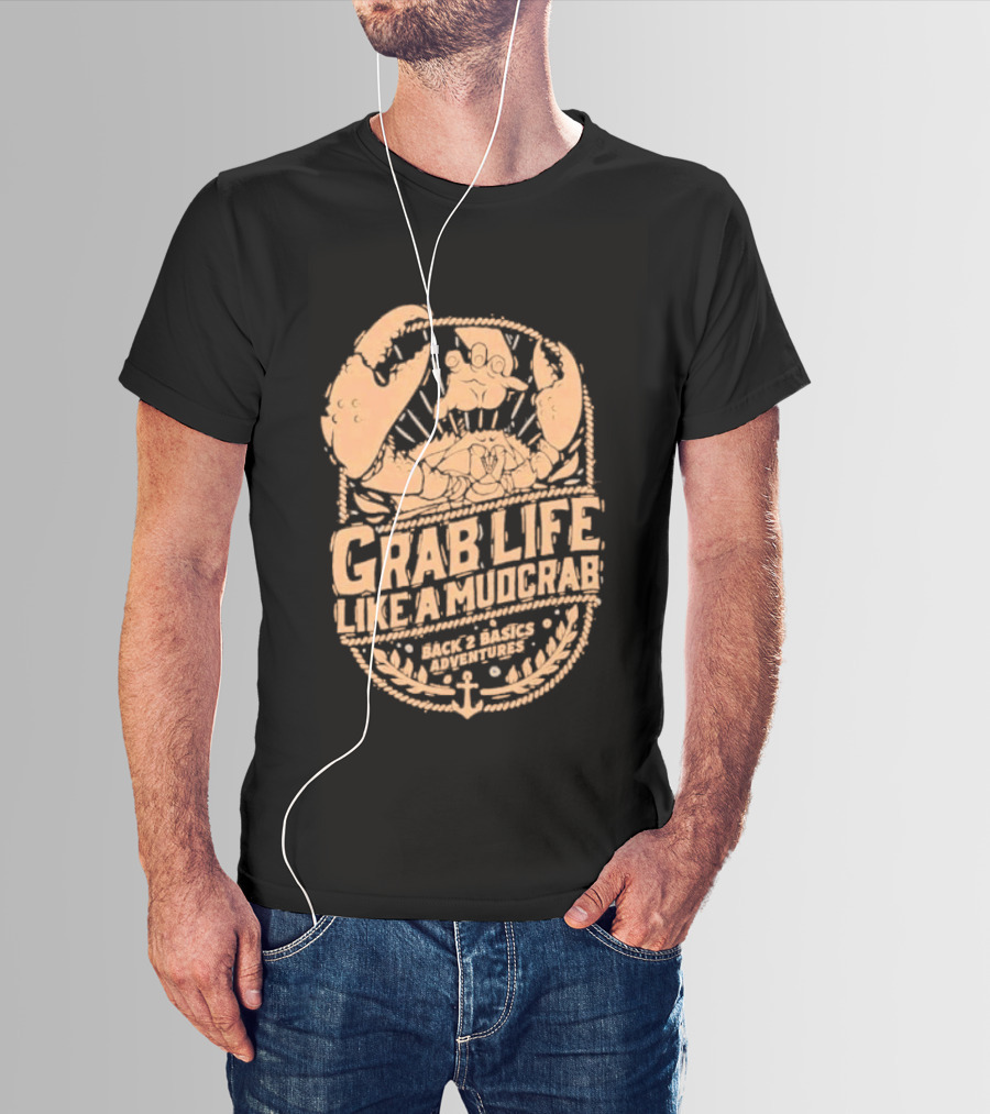 Grab Life Like A Mudcrab Back 2 Basics Adventures Anchor Sunburst T-Shirt