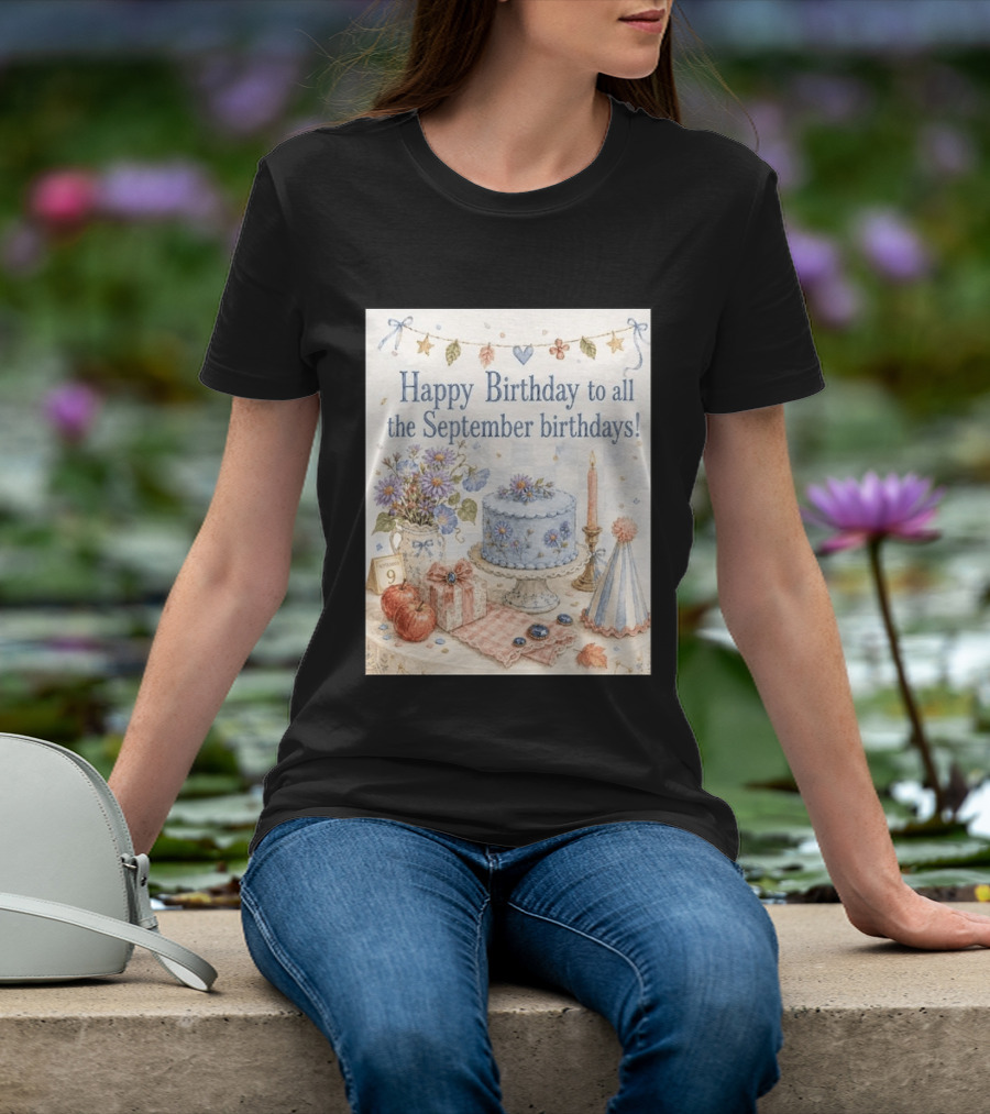 Happy Birthday To All The September Birthdays With Cake And Flowers Celebration T-Shirt