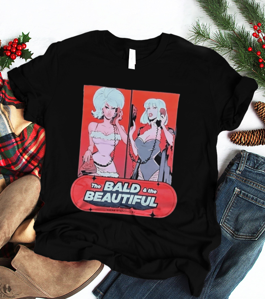 Trixie And Katya The Bald And The Beautiful We're Standing By Comic Phone T-Shirt