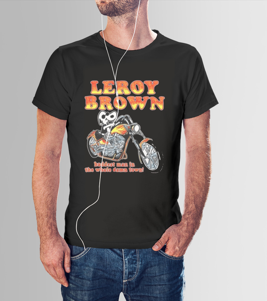 Leroy Brown Itsagreatdaytobeawarrior Store Junkyard Dog Baddest Man In The Whole Damn Town T-Shirt