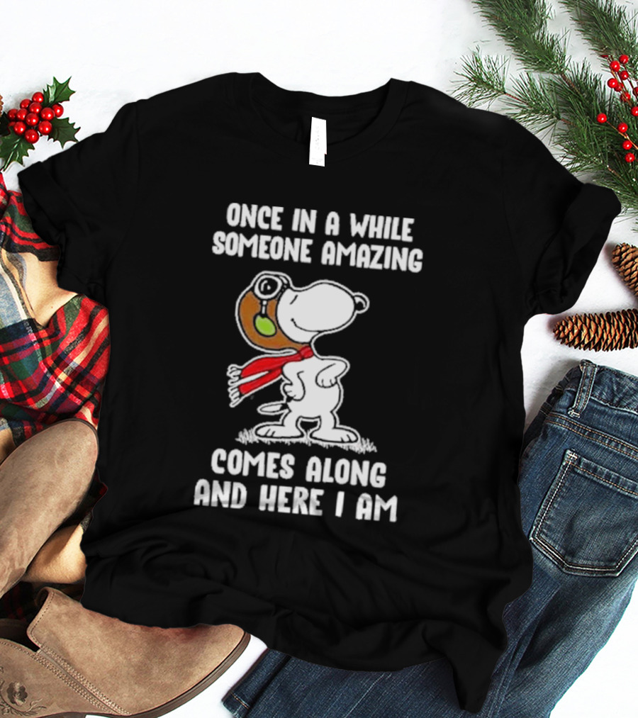 Snoopy Once In A While Someone Amazing Comes Along And Here I Am Peanuts Comic T-Shirt