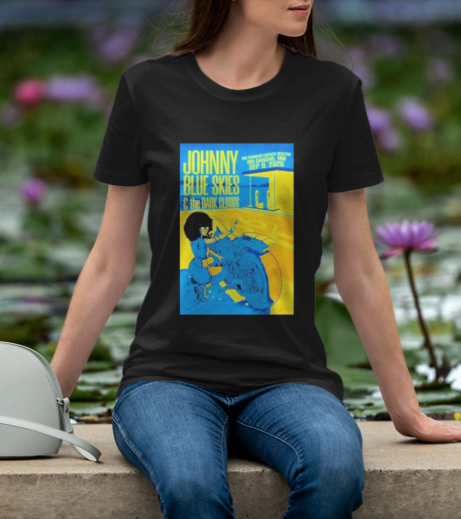 Johnny Blue Skies And The Dark Clouds Event Rio Rancho Events Center NM Sep 8 2026 T-Shirt