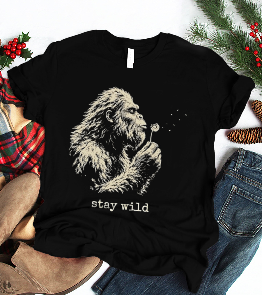 Stay Wild Bigfoot Blowing Dandelion Seeds T-Shirt