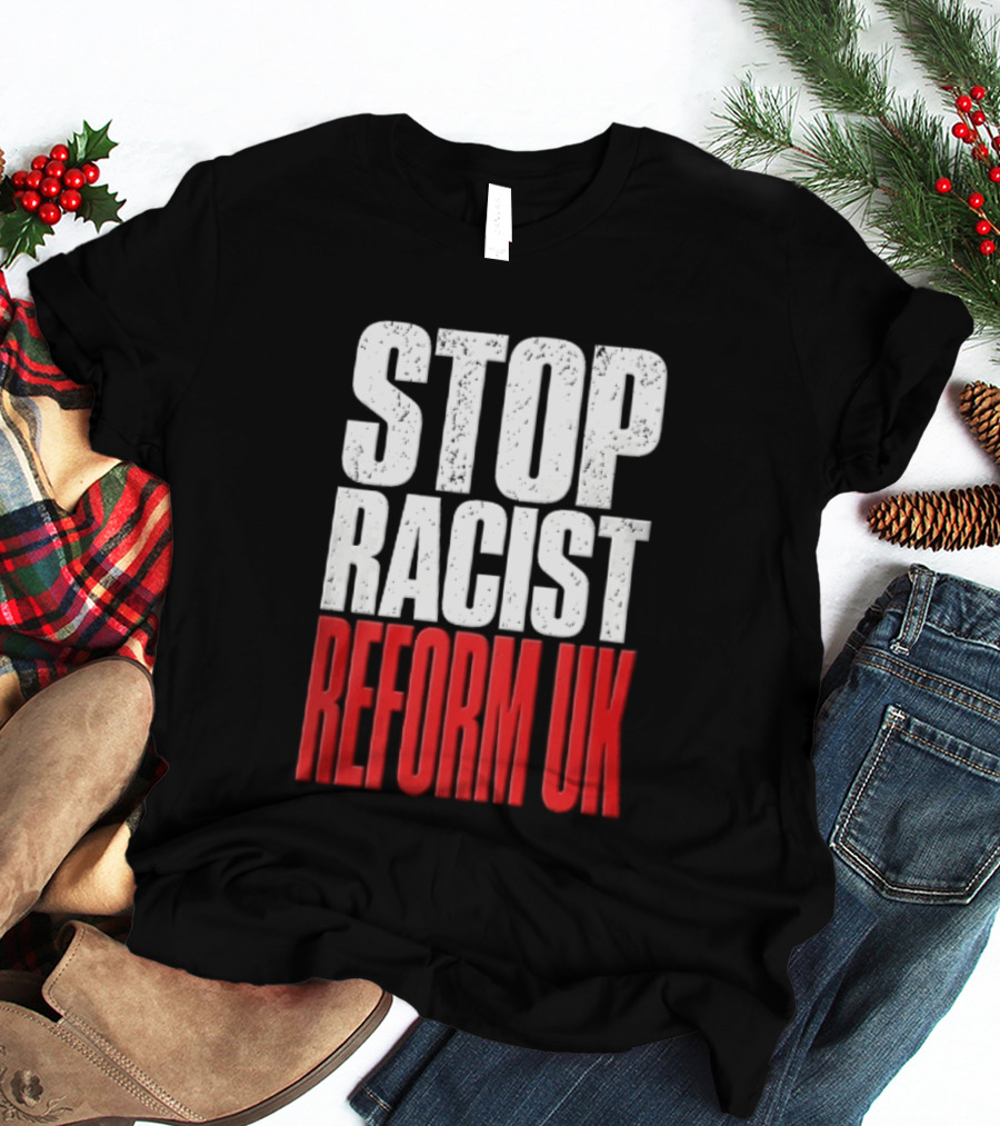 Stop Racist Reform UK Distressed White Red T-Shirt