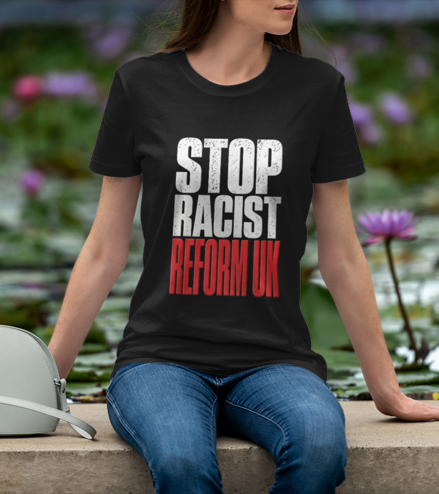 Stop Racist Reform UK Distressed White Red T-Shirt