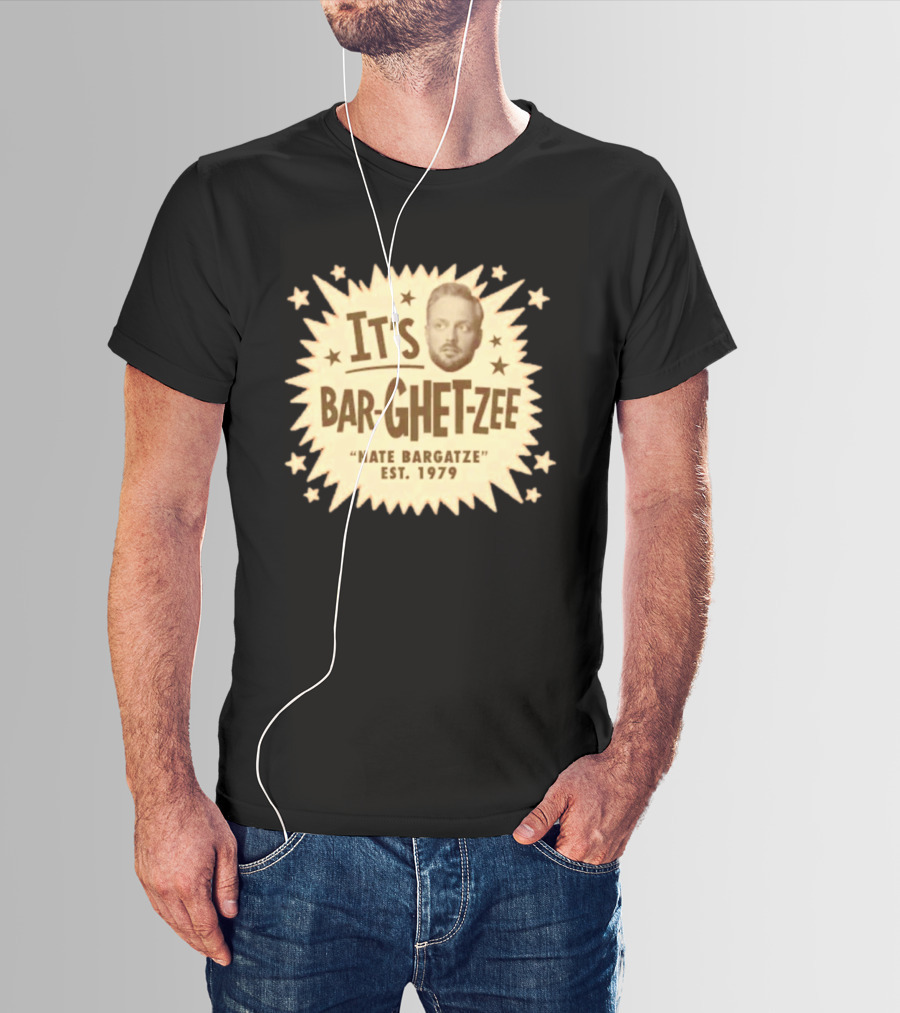 It's Bar Ghet Zee Nate Bargatze Est 1979 T-Shirt