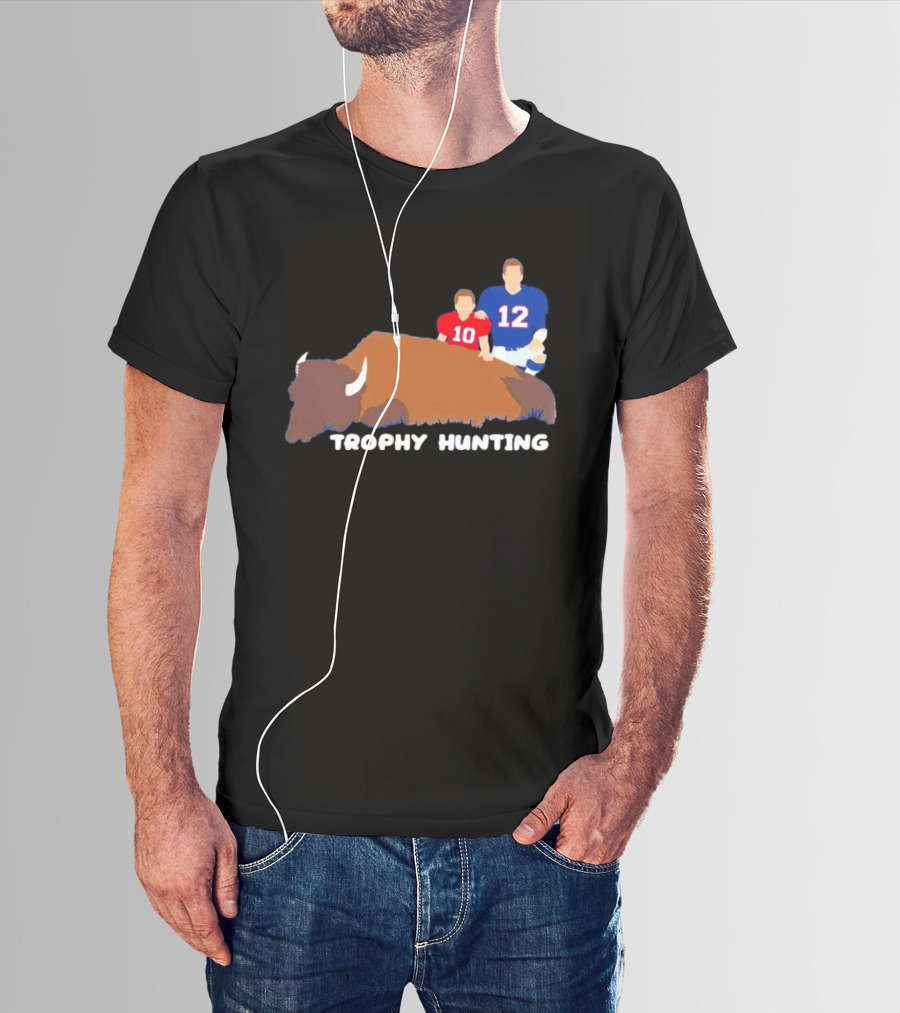 Trophy Hunting Tom Brady And Drake Maye Patriots Buffalo Bills T-Shirt