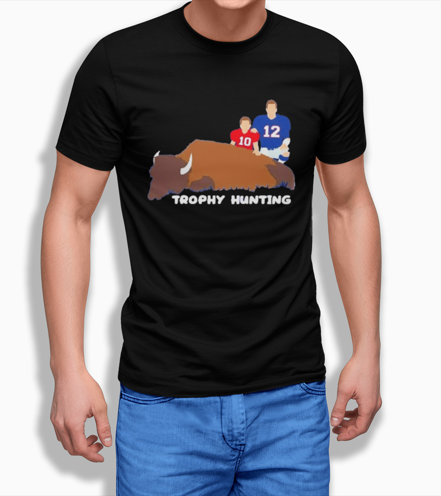 Trophy Hunting Tom Brady And Drake Maye Patriots Buffalo Bills T-Shirt