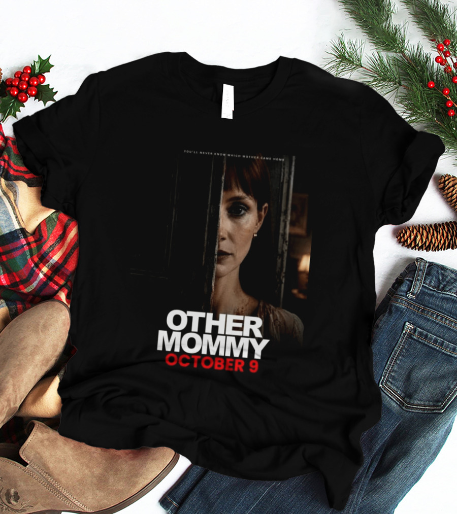 Other Mommy Movie Release October 9 2026 Who Came Home T-Shirt