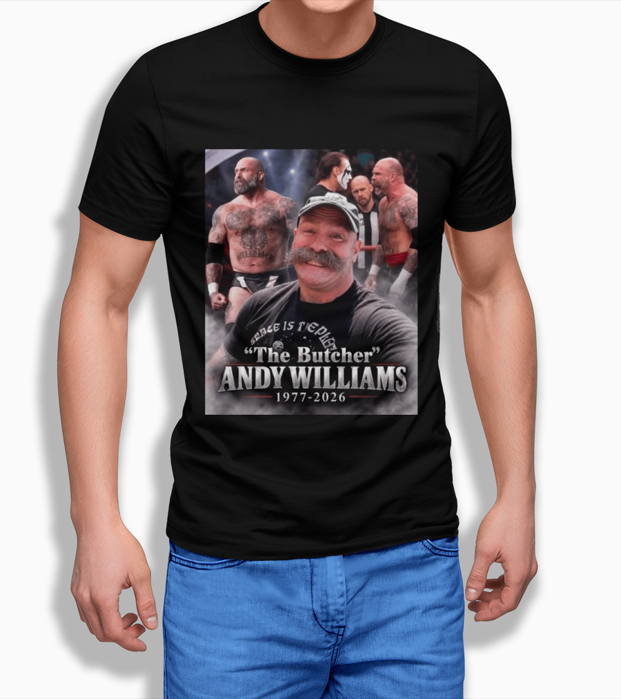 Rest In Peace Andy Williams AKA The Butcher 1977 2026 Wrestling Legend T-Shirt