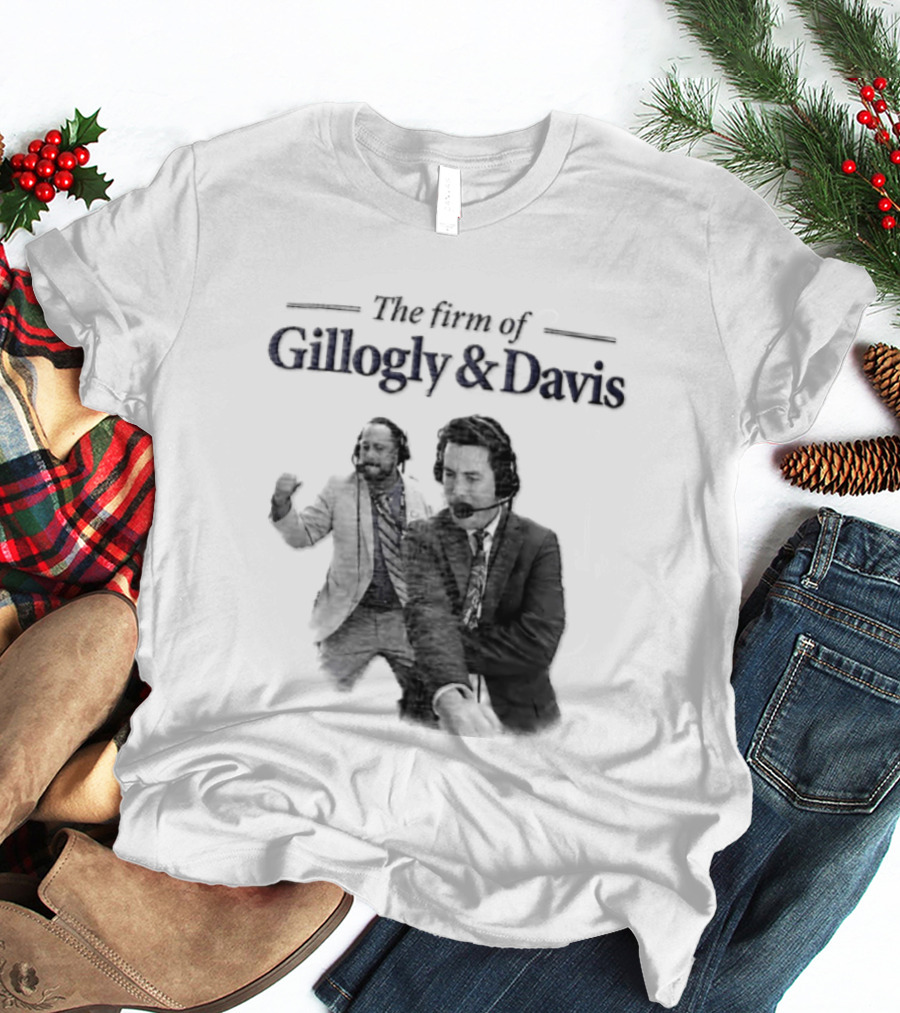 Gillogly And Davis The Firm Of Sports Commentators T-Shirt