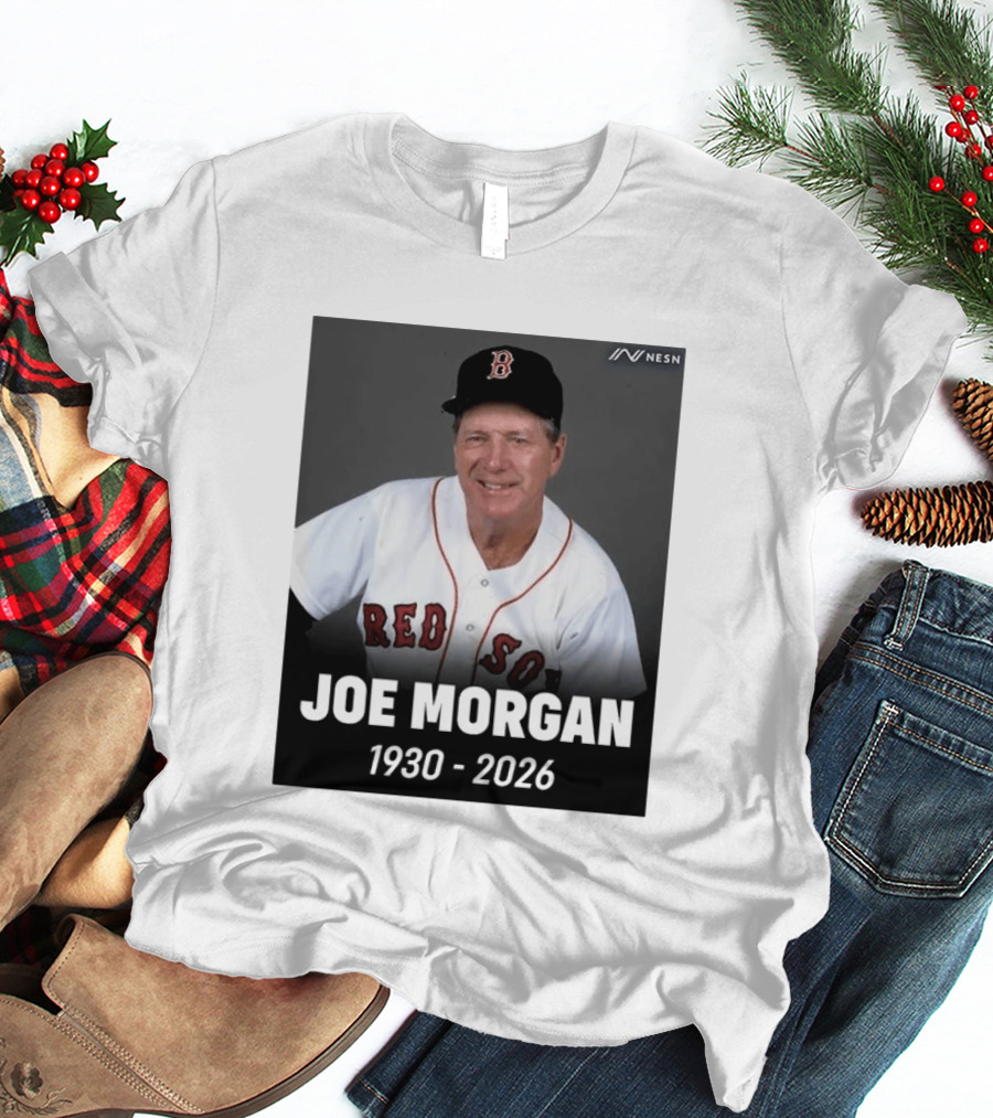 Remembering Joe Morgan 1930 2026 Boston Red Sox Manager NESN T-Shirt