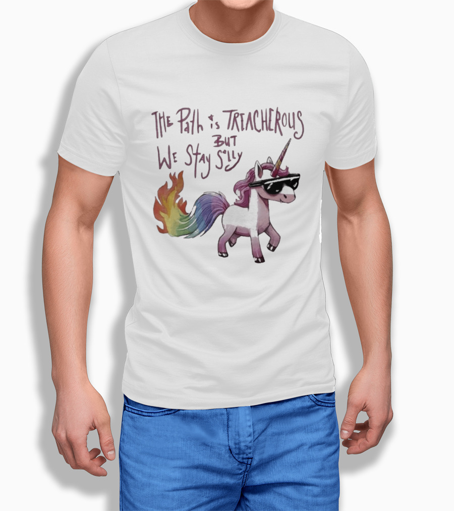 The Path Is Treacherous But We Stay Silly Cool Unicorn Sunglasses Rainbow Tail T-Shirt
