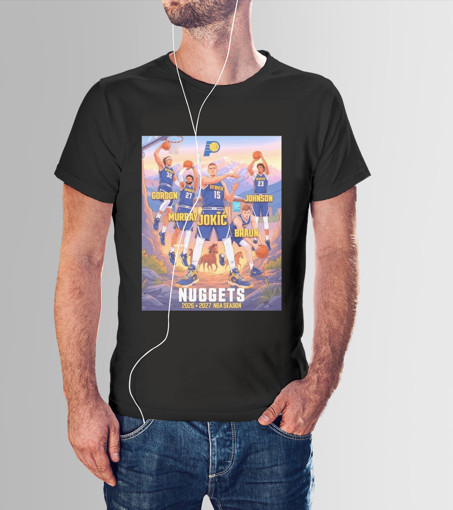 Jokic Murray Gordon Braun Johnson Nuggets 2026 2027 NBA Season T-Shirt