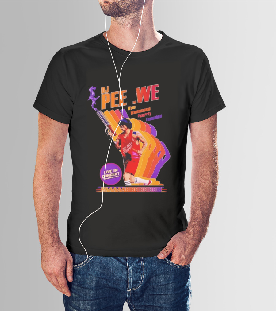 DJ Pee Wee Live In Concert Hey Mister Tequila Weee Wannnaaaaa Paaarrty Faaaahhhh T-Shirt