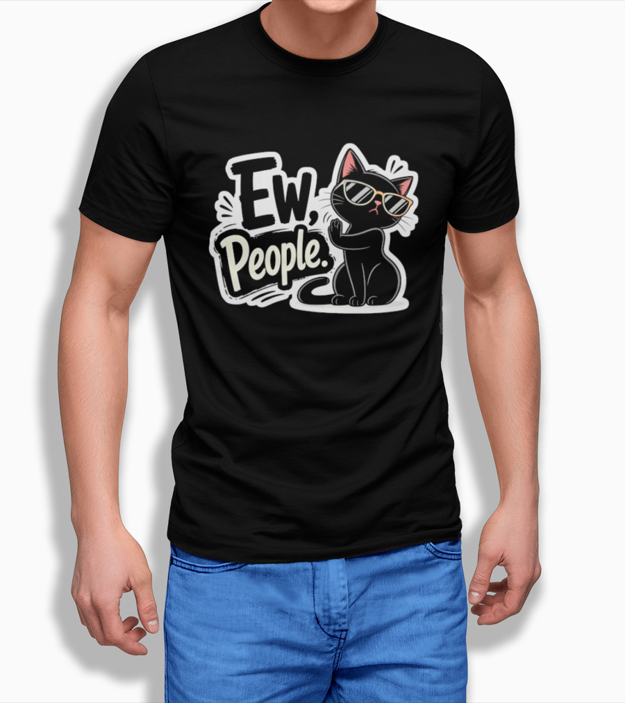 Ew People Black Cat With Sunglasses Introvert Humor T-Shirt