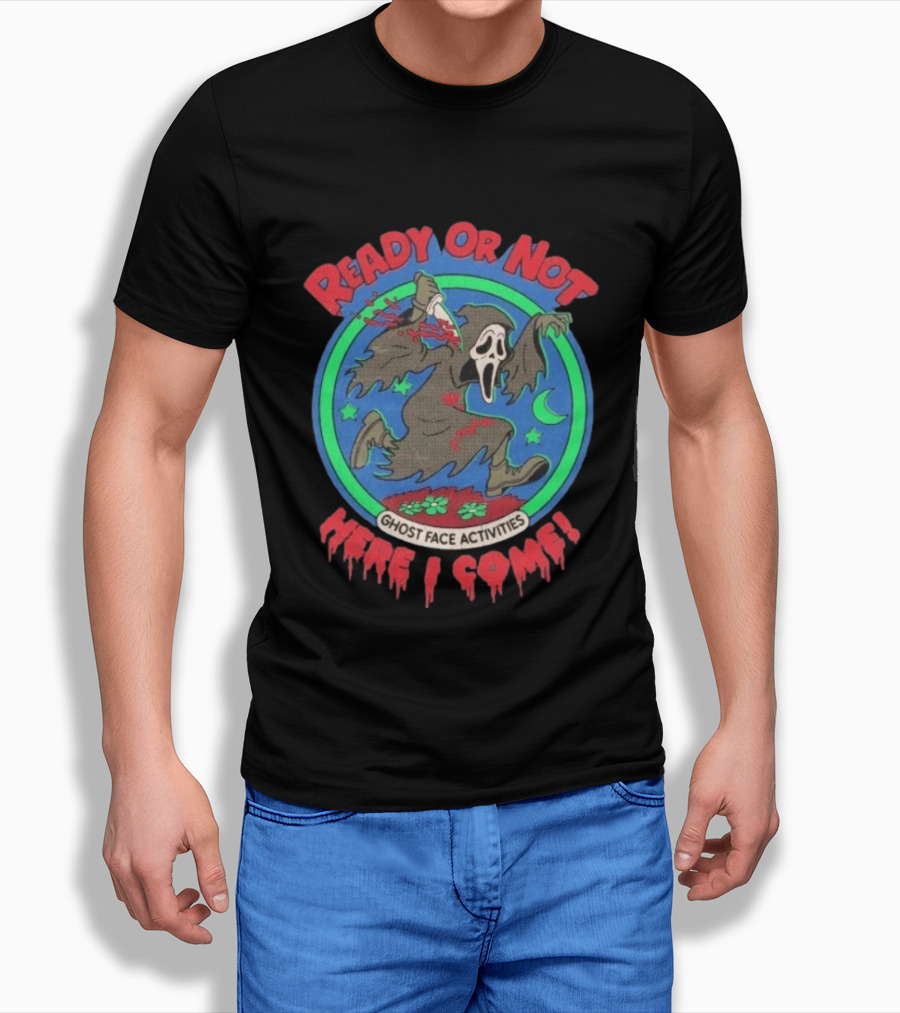 Ghost Face Activities Ready Or Not Here I Come Halloween T-Shirt