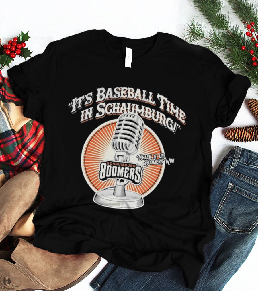 It’s Baseball Time In Schaumburg With The Schaumburg Boomers T-Shirt