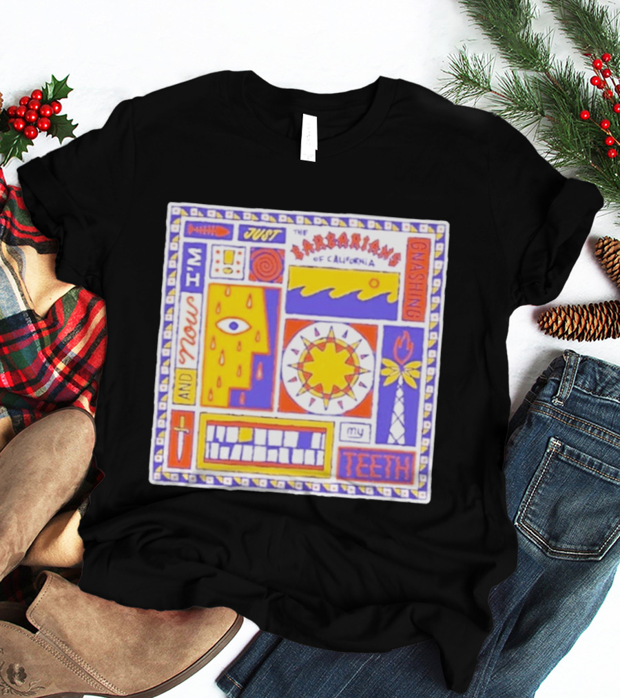 And Now I'm Just The Barbarians Of California Gnashing My Teeth T-Shirt