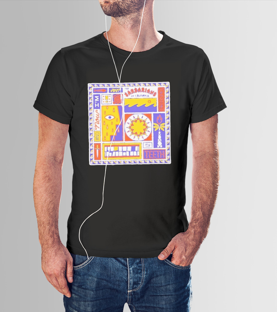 And Now I'm Just The Barbarians Of California Gnashing My Teeth T-Shirt