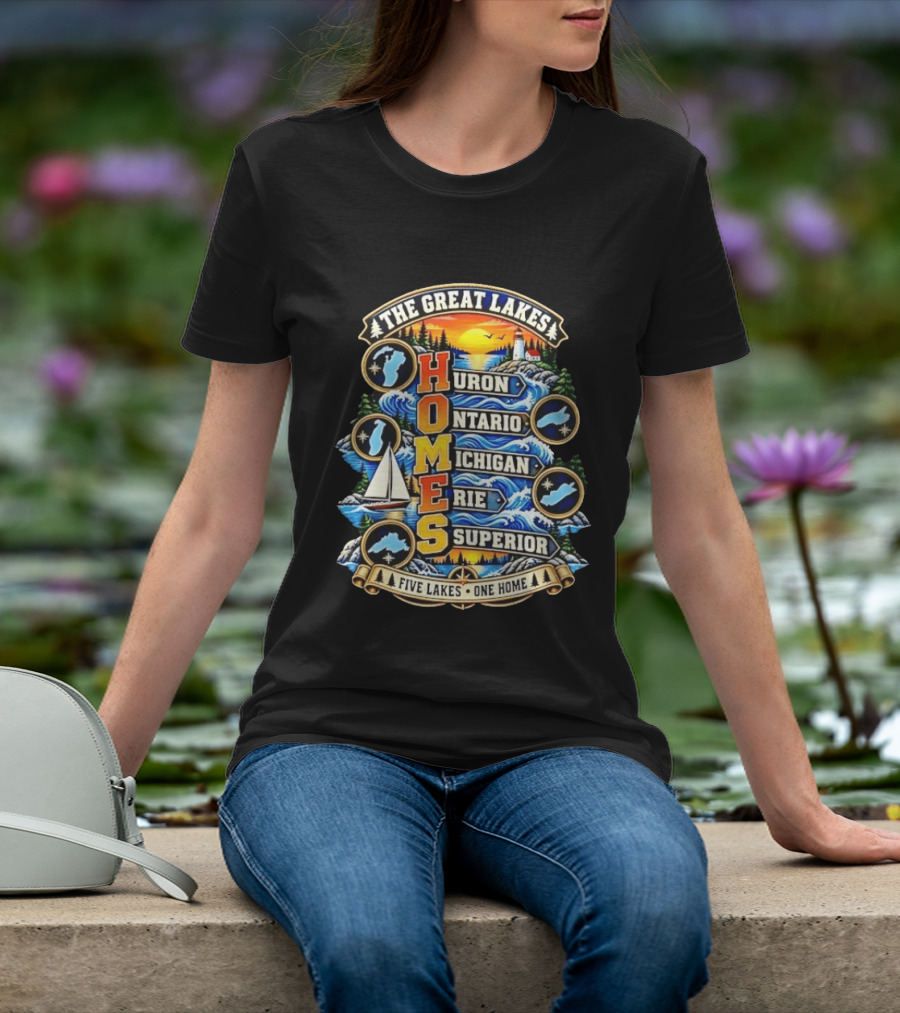 The Great Lakes Huron Ontario Michigan Erie Superior Five Lakes One Home T-Shirt