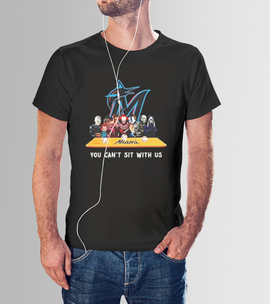 Miami Horror Movie Characters You Can't Sit With Us Marlins Baseball T-Shirt