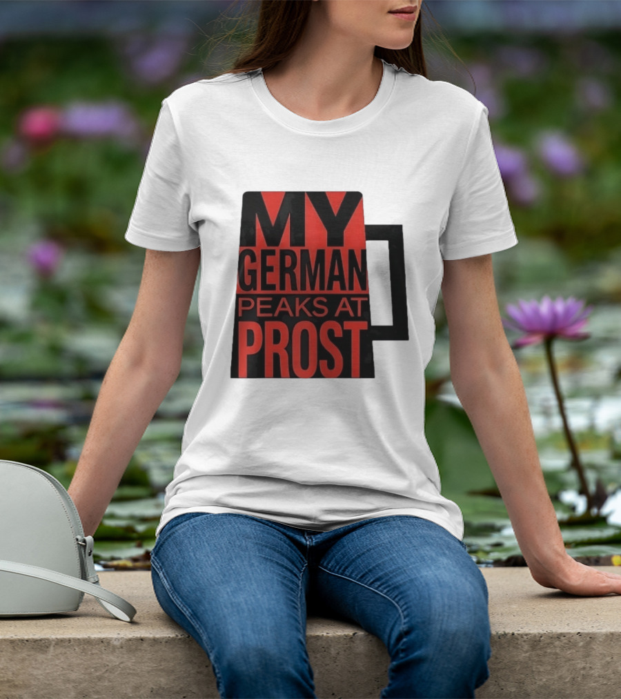 My German Peaks At Prost Oktoberfest Beer T-Shirt