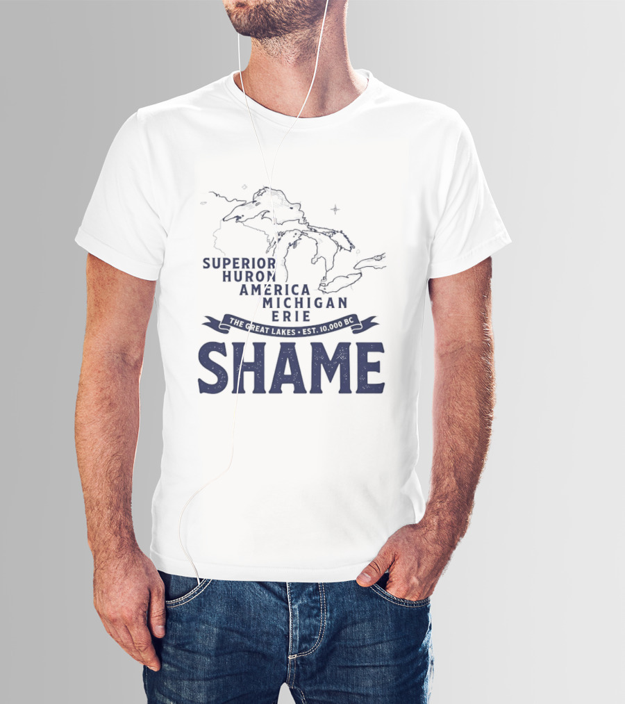 The Great Lakes Superior Huron Michigan Erie America Est 10000 BC Shame T-Shirt