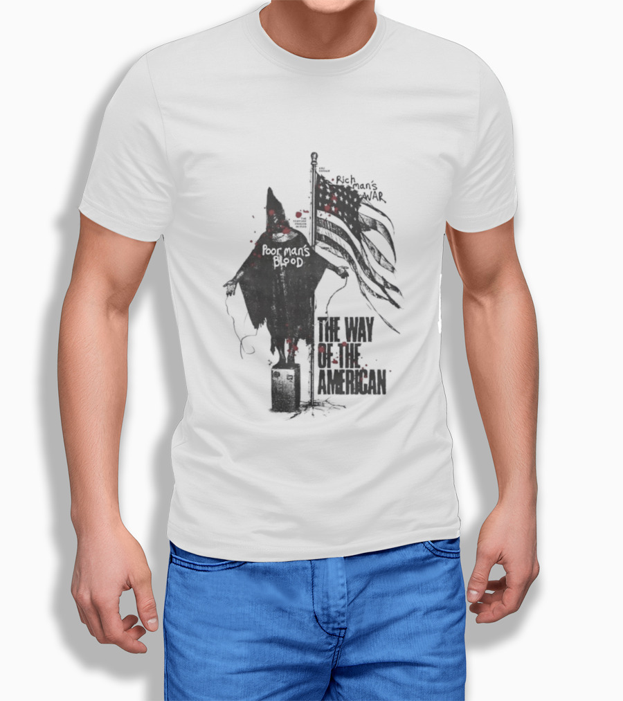 Poor Man's Blood The Way Of The American T-Shirt