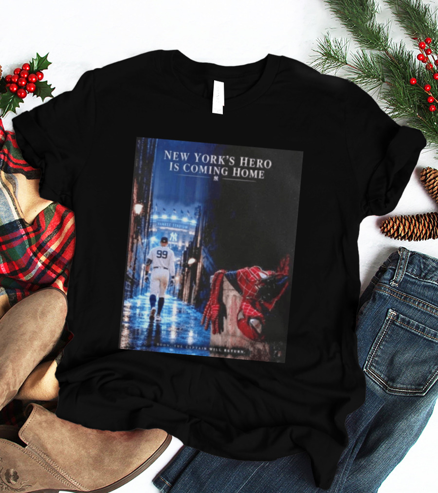 New York's Hero Is Coming Home Yankee Stadium Return Soon The Captain Will Return T-Shirt