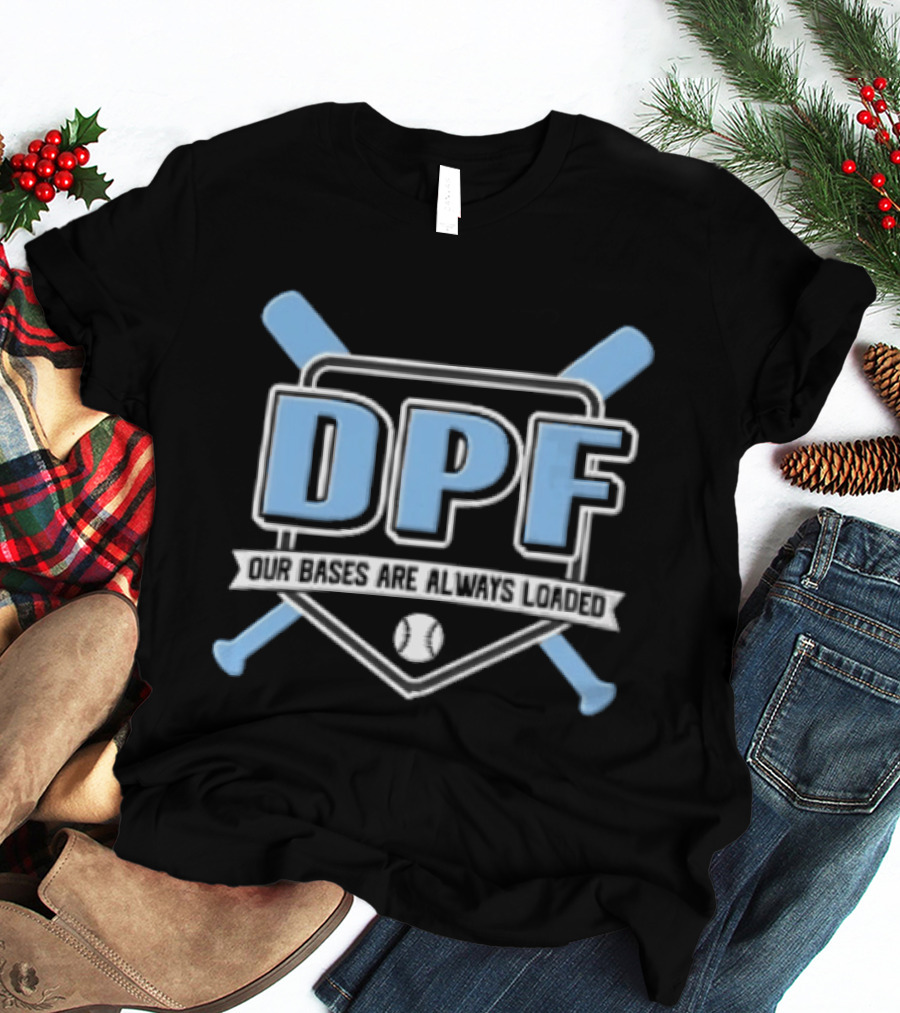 DPF Our Bases Are Loaded Crossed Bats Home Plate Shield T-Shirt