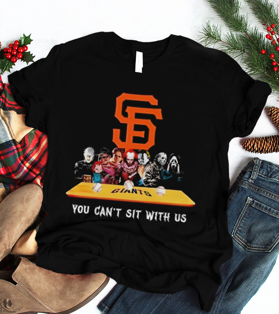 SF Giants Horror Movie Characters You Can't Sit With Us T-Shirt