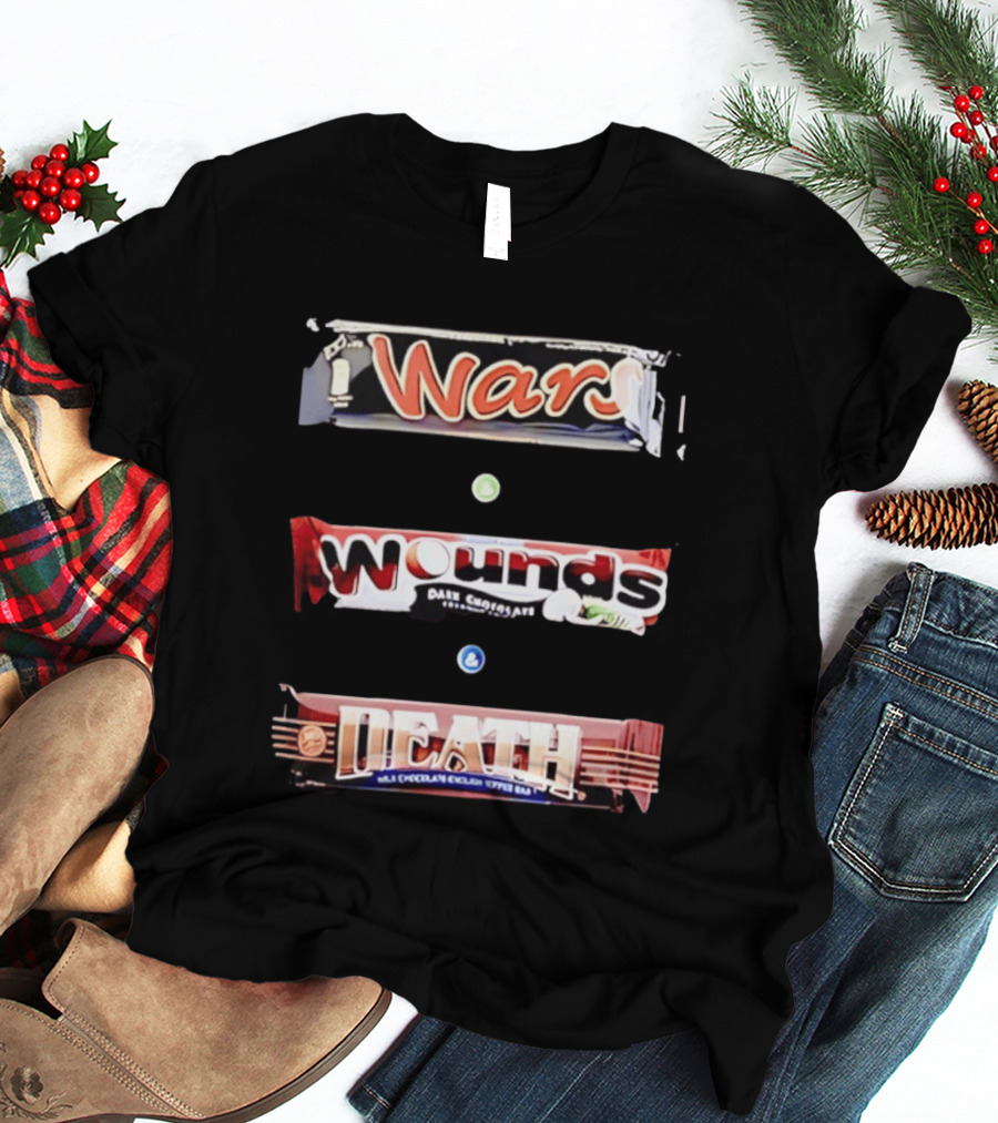 Wars Wounds Death Candy Bar Dark Chocolate Humor T-Shirt