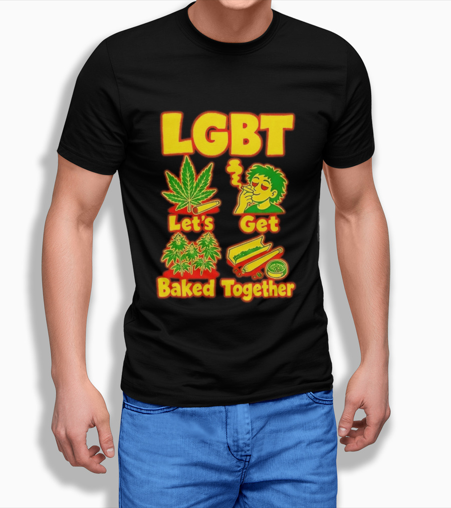 LGBT Let's Get Baked Together Cannabis Marijuana Leaf Smoking Fun T-Shirt