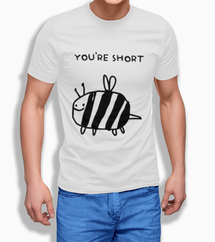 You're Short Bumblebee Animal Cute Cartoon Drawing T-Shirt
