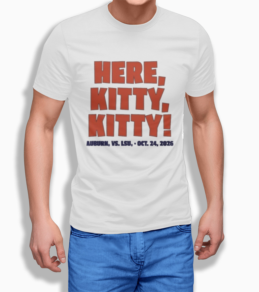 Auburn Vs LSU Here Kitty Kitty Oct 24 2026 T-Shirt