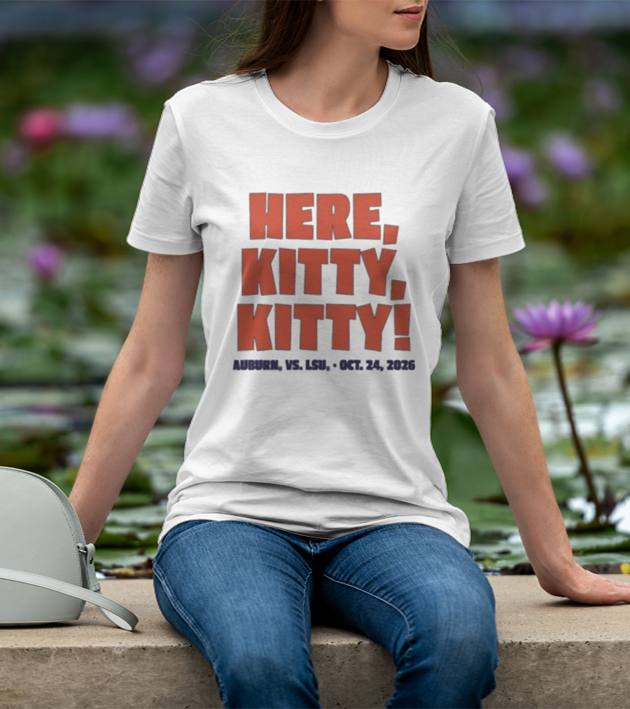 Auburn Vs LSU Here Kitty Kitty Oct 24 2026 T-Shirt
