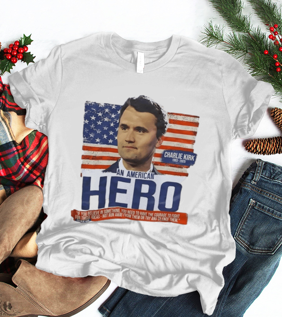 Charlie Kirk An American Hero 1993 2025 USA Flag Courage T-Shirt
