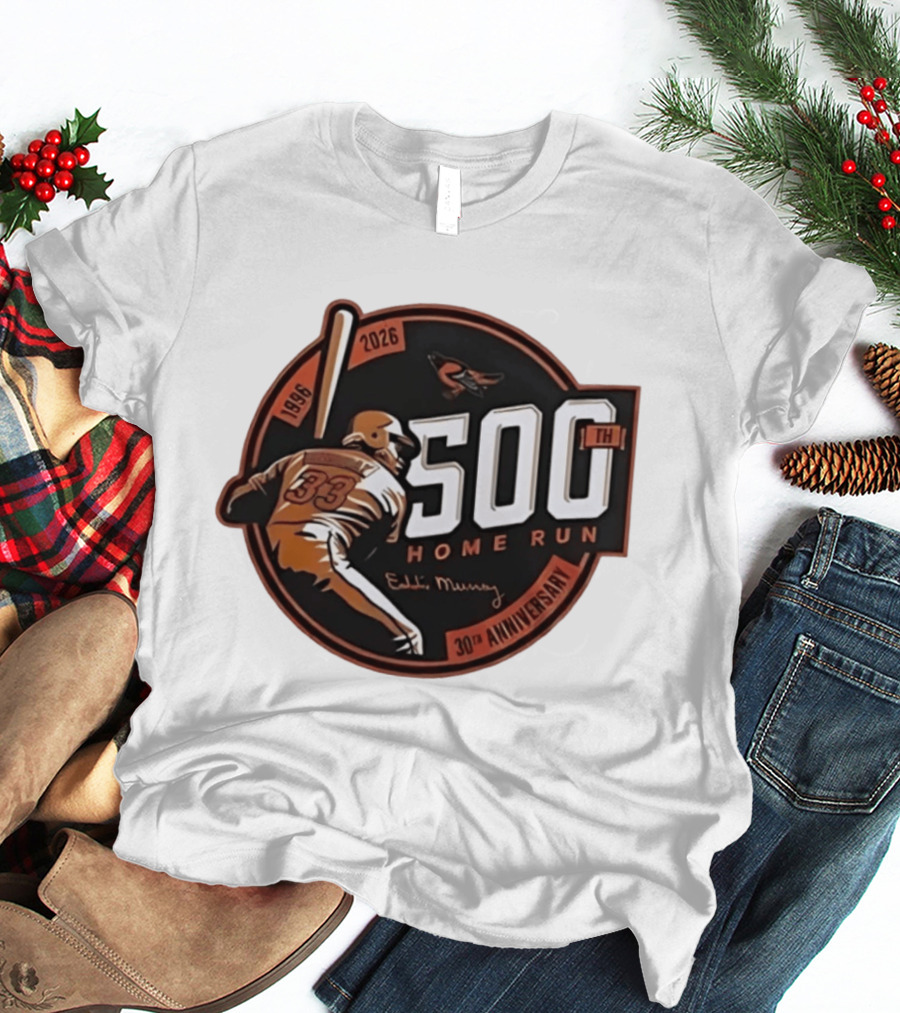 Eddie Murray 500th Home Run 30th Anniversary 1996 2026 T-Shirt