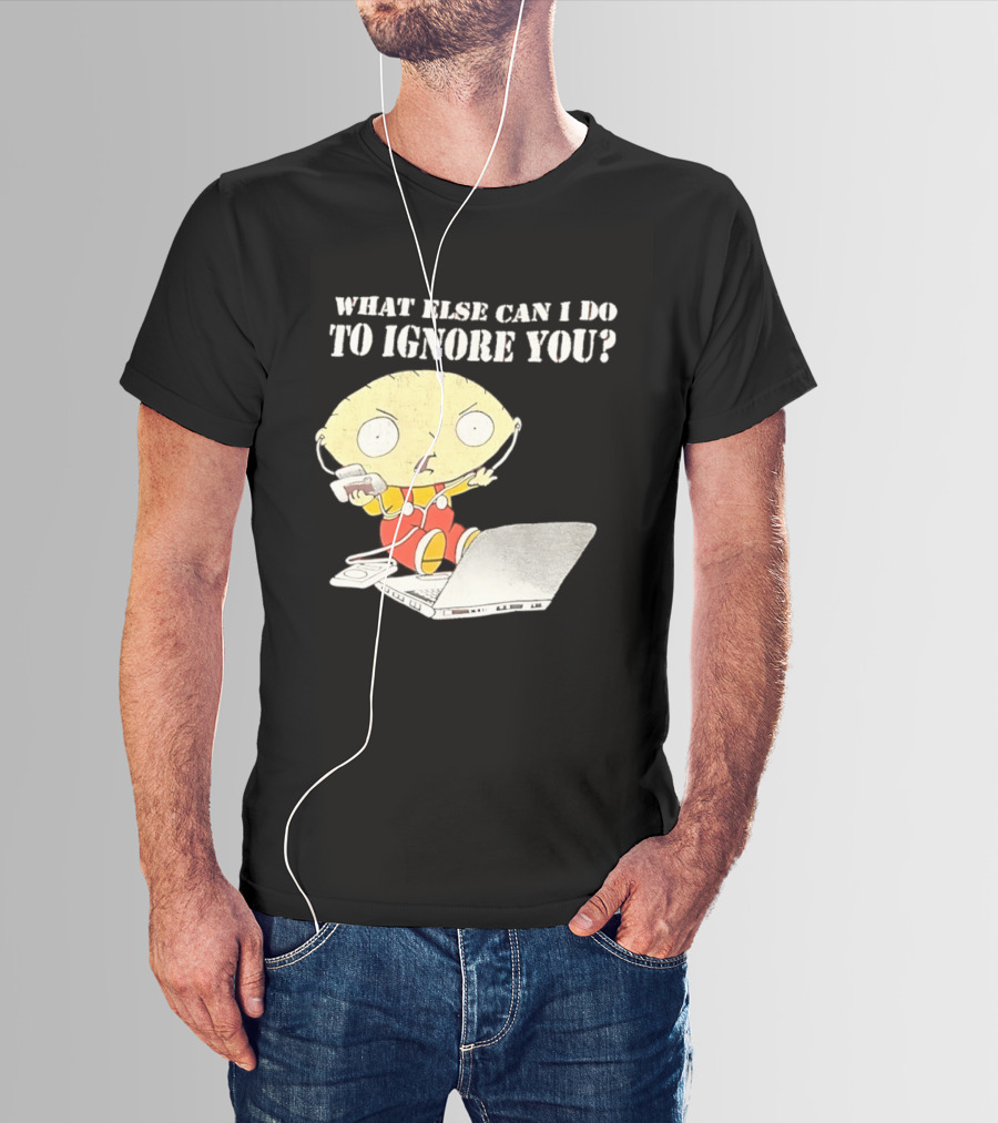 Stewie Griffin What Else Can I Do To Ignore You Laptop Headphones T-Shirt