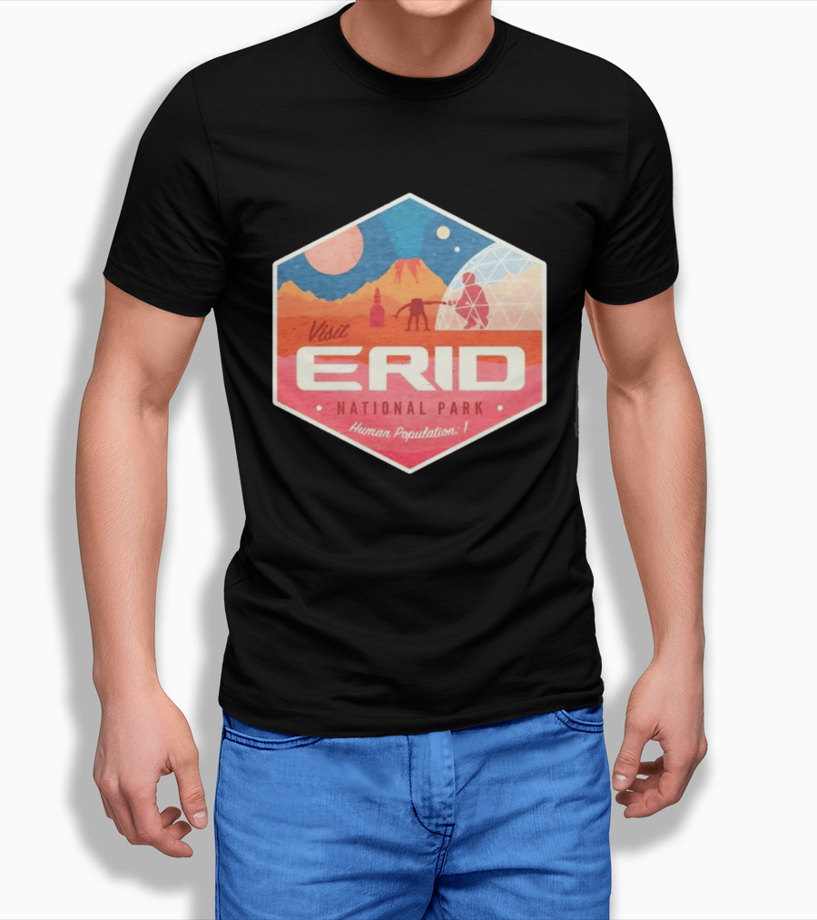 Visit Erid National Park Human Population 1 Space Exploration Mars Adventure T-Shirt