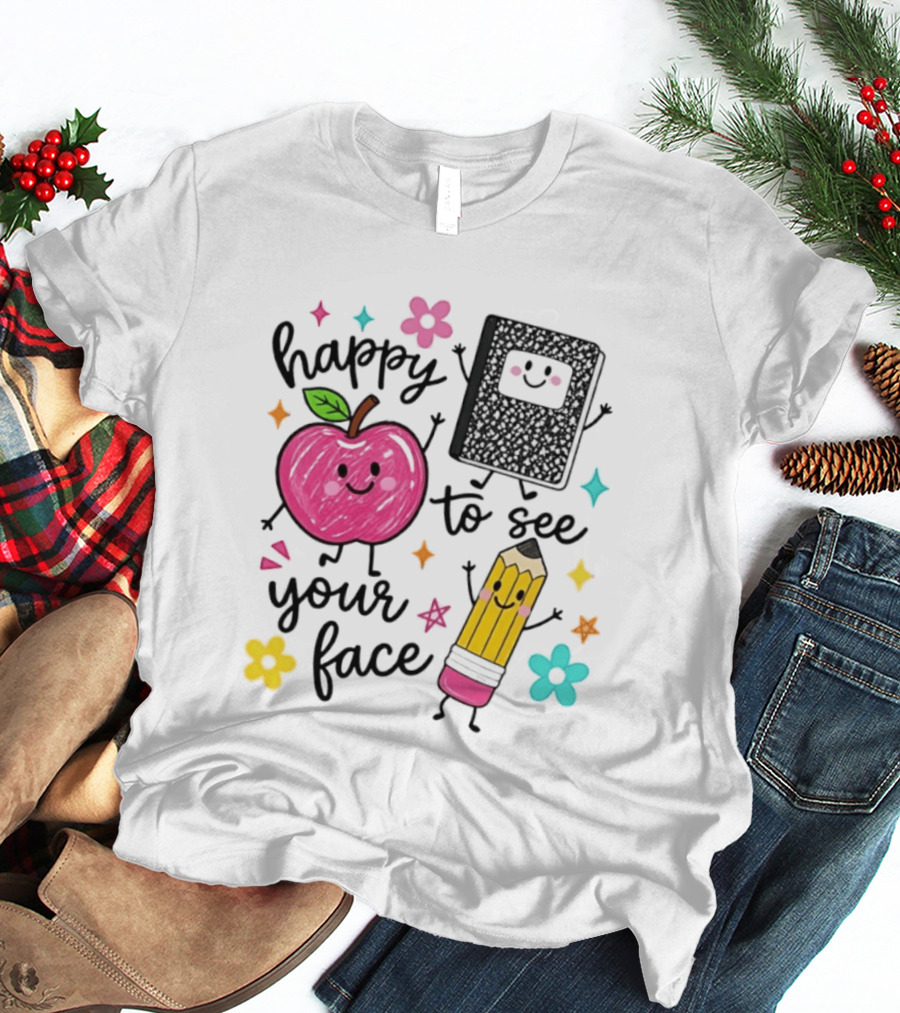 Happy To See Your Face Apple Pencil Notebook School Supplies Teacher T-Shirt