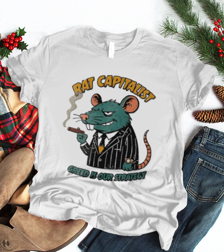 Rat Capitalist Greed Is Our Strategy Cartoon Smoking Cigar Rodent Pinstripe Suit T-Shirt