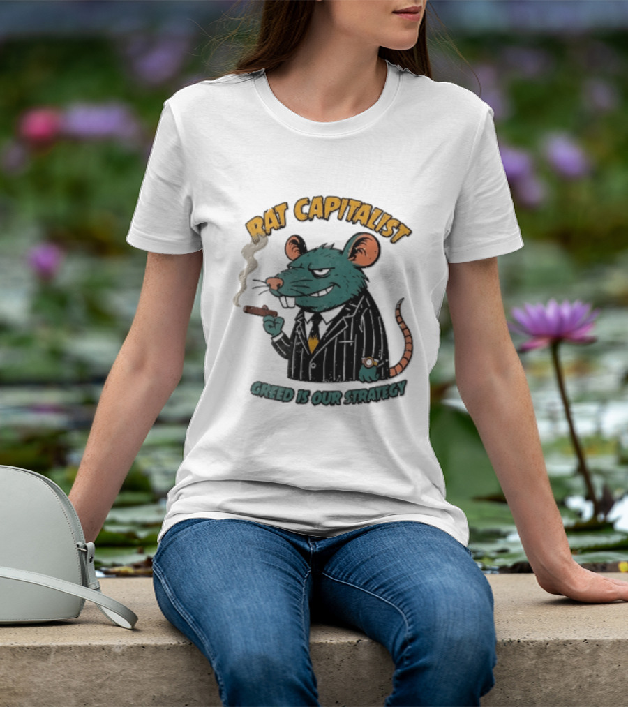 Rat Capitalist Greed Is Our Strategy Cartoon Smoking Cigar Rodent Pinstripe Suit T-Shirt